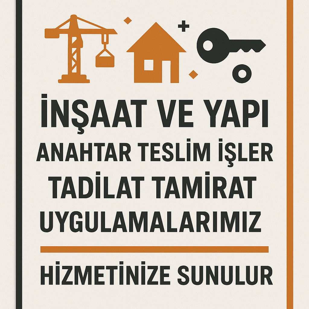 ANAHTAR TESLİM YAPI İŞLERİ